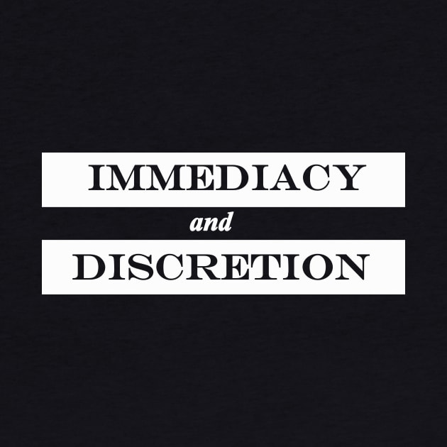 immediacy and discretion by NotComplainingJustAsking